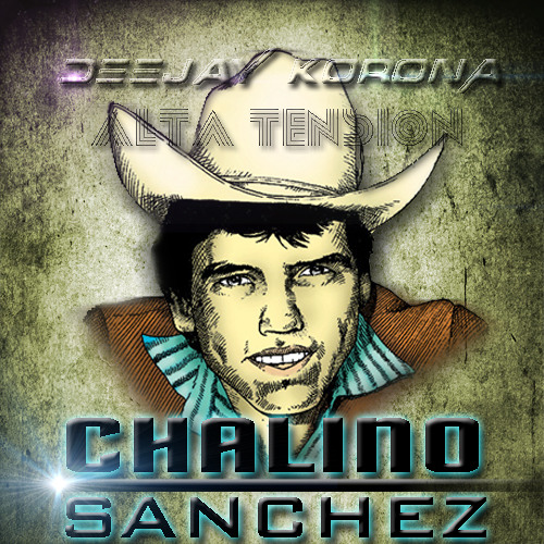 Stream Chalino Sanchez _ Pura Pistiadera Mix by Dj_Korona_2 | Listen online  for free on SoundCloud