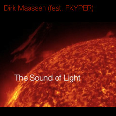 Dirk Maassen with FKYPER - The Sound of Light II