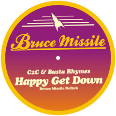 C2C & Busta Rhymes - Happy Get Down(Bruce Missile ReRub)