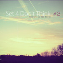 [podcast-041] – Fingers In The Noise – Set 4 Don’t Think 2