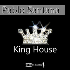 Pablo Santana - King House