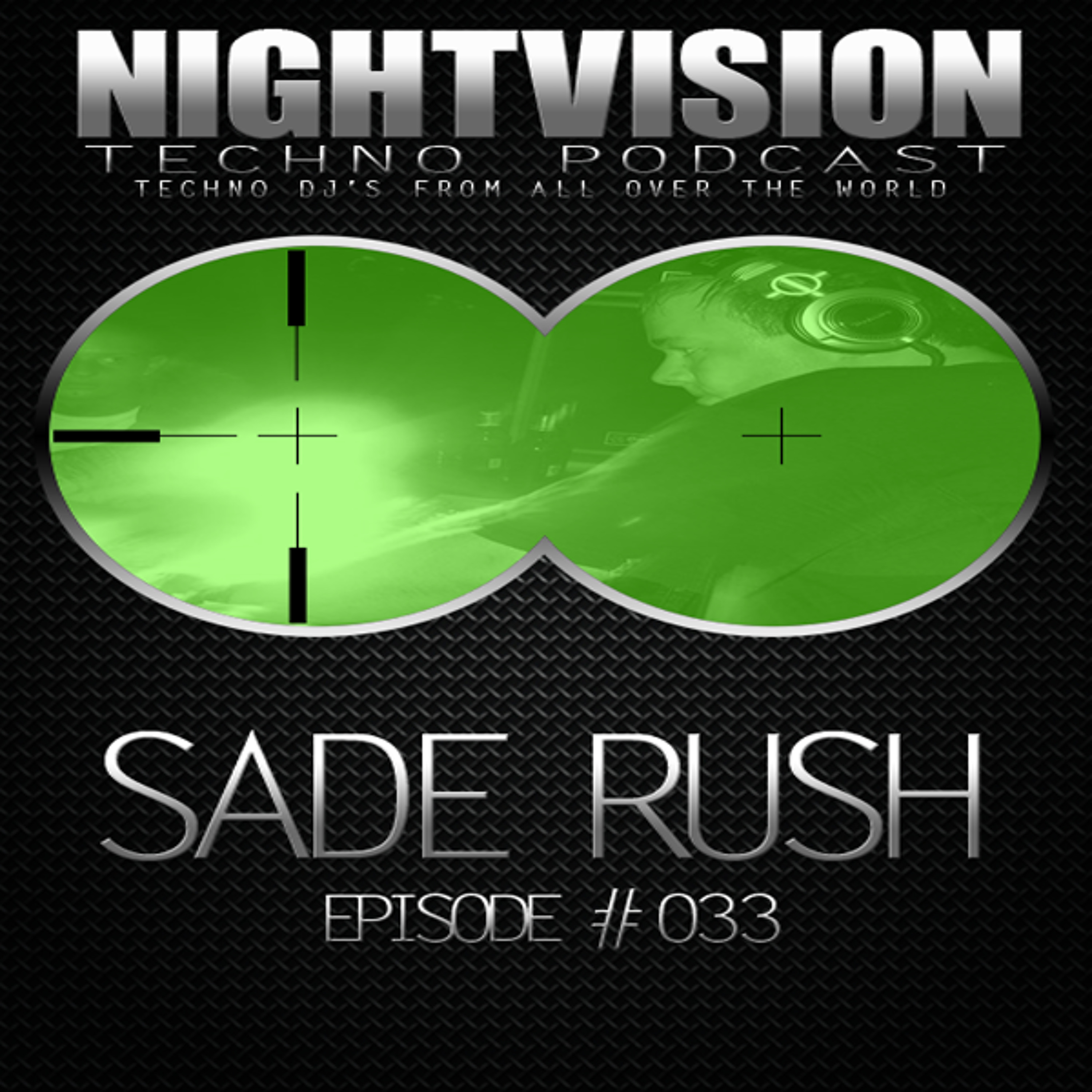 NightVision Techno PODCAST by Sade Rush