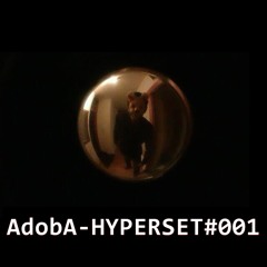 AdobA - HYPERSET#001