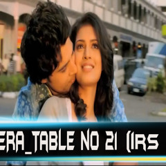 Maan Mera Table NO 21 (IRS Remix) by Deejay IRS