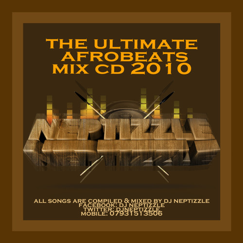 DJ Neptizzle // Ultimate Afrobeats Mix : UAB