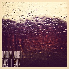 Barney Artist - Take It Back (Feat Emmavie) (Prod. by Alfa Mist)