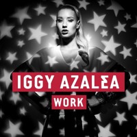Iggy Azalea - Work (Darkstorm Remix)