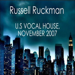 Uplifting Soulful, Gospel, Funky House & U.S Garage - Russell Ruckman - Vocal US House November 2007