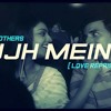 Mujh Mein Tu - Special 26 (Love Reprise Mashup) Shaikh Brothers Mix
