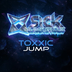 Toxxic - Jump (Original Mix) (SICK SLAUGHTERHOUSE) PREVIEW