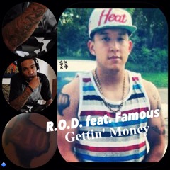 R.O.D. feat Famous - Gettin Money