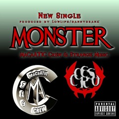 "Monster" MaCaATIC Crew & CES Cru of Strange Music
