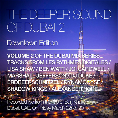 The Deeper Sound Of Dubai 2 - Downtown Edition - Deep House (March 2013)