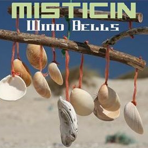 Misticin - Wind Bells (Preview Mix)