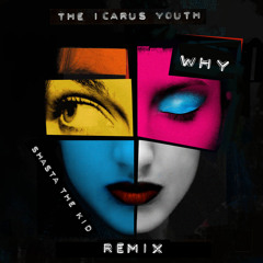 Why -  Shasta the Kid REMIX