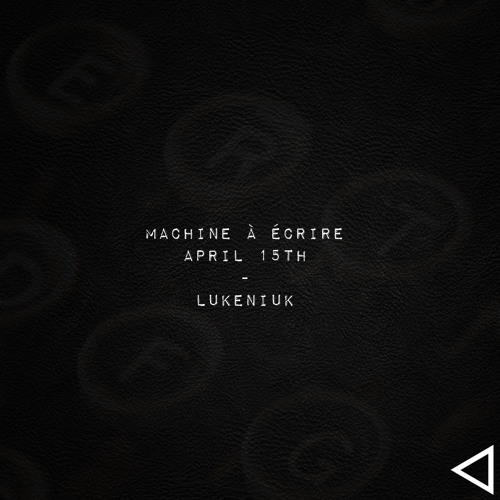 ***LUKENIUK - Machine à écrire (FUSOM RECORDS) (TEASER) OUT APRIL 15TH***