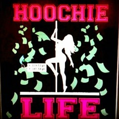 All About The Hoochie Life