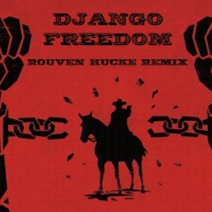 Django - Freedom (Rouven Hucke Remix) / free download