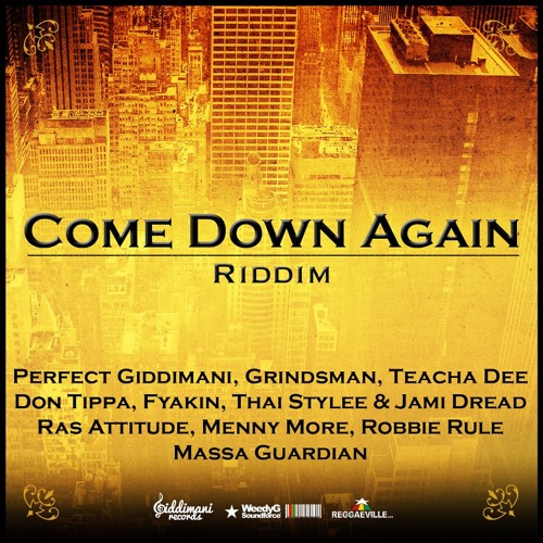 Come down to. Риддим. come down.