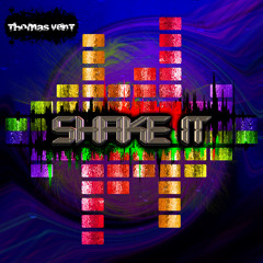 Thomas Vent - Shake It (Original Mix)