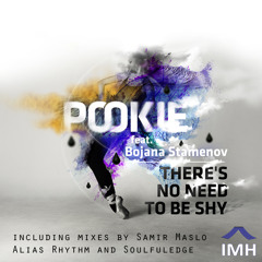 Pookie feat. Bojana Stamenov - There's No Need To Be Shy (Alias Rhythm Remix) - Snippet [IMH015]