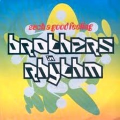 Brothers In Rhythm - Such A Good Feeling (Avro's Sister In Rhythm Mix) ***COMING SOON ON DMC***