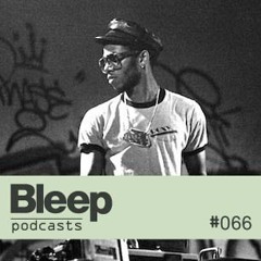 Bleep podcast 066
