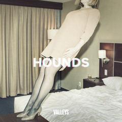 Valleys "Hounds"