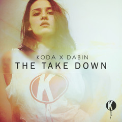 Dabin x Koda - The Take Down (Original Mix) | Free Download