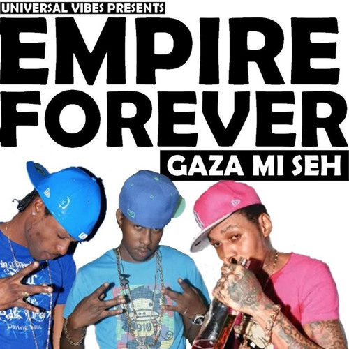 Vybz Kartel - Empire for ever for ever feat Popcaan, Shawn Storm & Gaza Slim