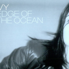Ivy - "Edge Of The Ocean"