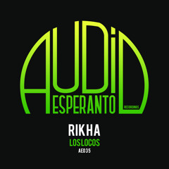 Rikha - Los Locos (Mennie Remix) [Audio Esperanto Recordings] Preview