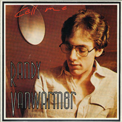 Randy Vanwarmer - "Just When I Needed You Most"