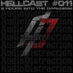 Hellcast #011 AudioDistraction´s Trip into the Darkness on 25.03.13 at FNOOB