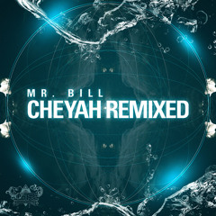 Mr. Bill - Cheyah (Psymbionic & Great Scott Remix) [Pay What You Want - Support Charity:Water]