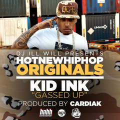 Kid Ink -  Gassed Up [HNHH Original] (Prod by Cardiak)
