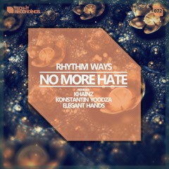 Rhythm Ways - No More Hate (Konstantin Yoodza Remix)