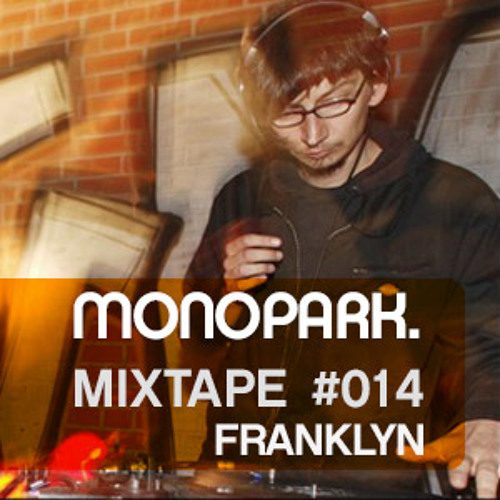 Monopark Mixtape 014 - Franklyn