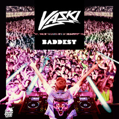 Vaski - Baddest ft Betty Borderline