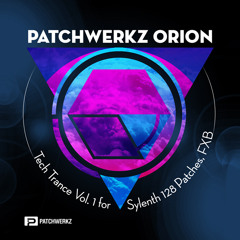 Patchwerkz "Orion" Tech Trance Vol 1- Sylenth