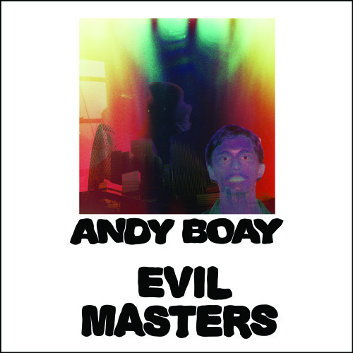 Andy Boay - Evil Masters