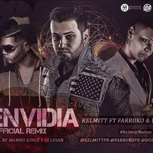 kelmitt ft d ozi farruko envidia remix by kelmitt ft d ozi farruko envidia remix by