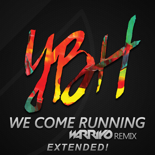 Youngblood Hawke - We come running (Warriyo extended Remix) [Thank you for 100k views]