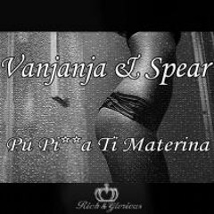 Vanjanja & Spear - Pu P**ka Ti Materina (Out Now / Rich & Glorious Records)
