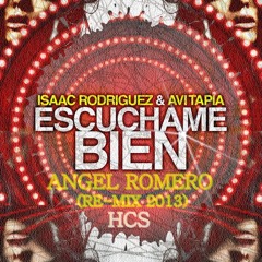 ESUCHAME BIEN - ISAAC RODRIGUEZ & AVI TAPIA (ANGEL ROMERO RE-MIX 2013) HCS