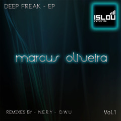 Marcus Oliveira - Deep Freak (Original Mix) [ISLOU REC] OUT ON BEATPORT