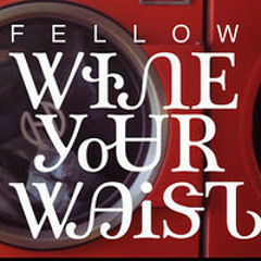 Fellow - Wine Your Waist (Bomb Diggy Remix)