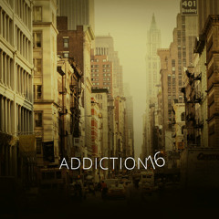 Addiction Sixteen