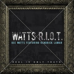 Gee Watts Ft. Kendrick Lamar - Watts R.I.O.T.