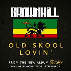 BrownHill - Old Skool Lovin'